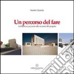 Un percorso del fare. Architetture per punti nelle occasioni del progetto libro