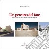 Un percorso del fare. Architetture per punti nelle occasioni del progetto libro