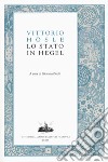 Lo stato in Hegel libro di Hösle Vittorio Stelli G. (cur.)