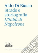 Strade e storiografia. L'Italia di Napoleone
