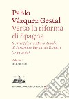 Verso la riforma di Spagna. Il carteggio tra Maria Amalia di Sassonia e Bernardo Tanucci, (1759-1760). Vol. 2: Carteggio e appendice libro