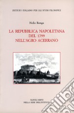 La Repubblica Napoletana del 1799 nell'Agro Acerrano libro