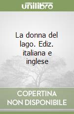 La donna del lago. Ediz. italiana e inglese