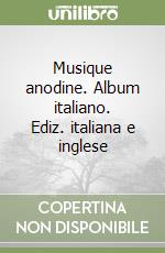 Musique anodine. Album italiano. Ediz. italiana e inglese libro