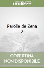 Parólle de Zena 2