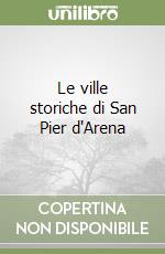 Le ville storiche di San Pier d'Arena libro