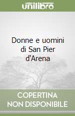 Donne e uomini di San Pier d'Arena