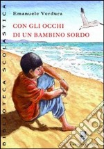 Con gli occhi di un bambino sordo libro