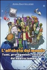 L'alfabeto del mondo. Con espansione online libro