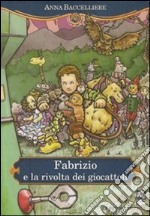 Fabrizio e la rivolta dei giocattoli. Con espansione online libro