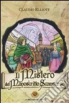 Il mistero del manoscritto scomparso libro di Elliott Claudio