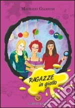 Ragazze in giallo libro