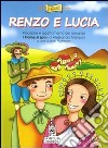Renzo e Lucia. Per la Scuola elementare. Con CD-ROM. Con espansione online libro di Peralta M. Pia