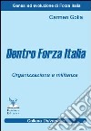 Dentro Forza Italia. Organizzazione e militanza libro