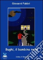 Bughi, il bambino nero libro