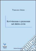 Reviviscenza e quiescenza nel diritto civile