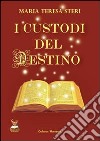 I custodi del destino libro