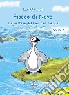 Fiocco di neve e il mistero del lago che non c'è libro