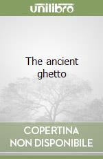 The ancient ghetto libro