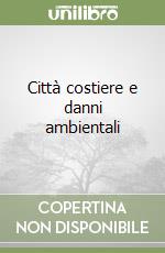Città costiere e danni ambientali