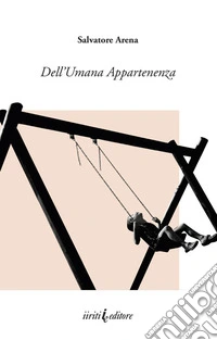 Dell'umana appartenenza libro
