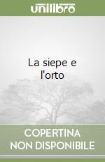 La siepe e l'orto