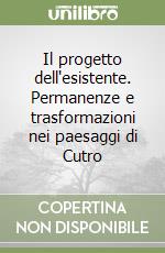 Il progetto dell'esistente. Permanenze e trasformazioni nei paesaggi di Cutro