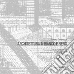 Architettura in bianco e nero libro