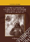 La riforma cappuccina in Calabria nel 500° anniversario. E il servo di dio fr. Antonino Tripodi da Reggio Calabria (1518-2018) libro di Sinopoli Giuseppe