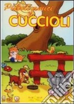 Piccoli amici. «I cuccioli» libro