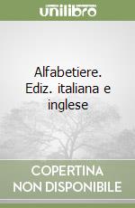 Alfabetiere. Ediz. italiana e inglese