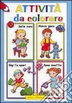 Attività da colorare. Ediz. illustrata libro