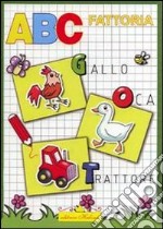 ABC fattoria. Ediz. illustrata libro