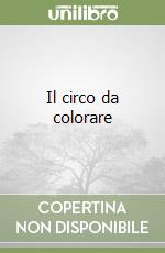 Il circo da colorare