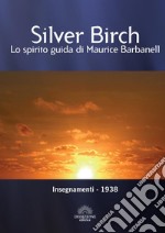 Insegnamenti di Silver Birch. Ediz. bilingue