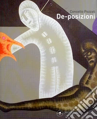 Concetto Pozzati. De-posizioni libro