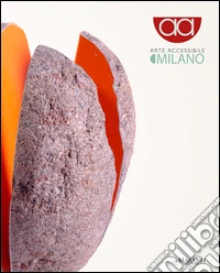 AAM. Arte Accessibile Milano. Ediz. italiana e inglese libro