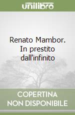 Renato Mambor. In prestito dall'infinito libro