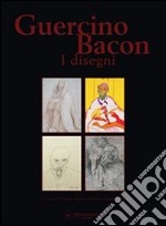 Guercino, Bacon. I disegni libro