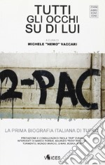 Tutti gli occhi su di lui libro