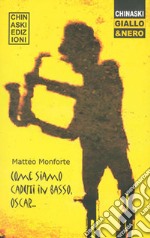 Come siamo caduti in basso, Oscar libro