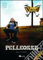 Pelleossa. Con CD Audio libro