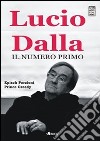 Lucio Dalla. Il numero primo libro di Epìsch Porzioni Prince Greedy