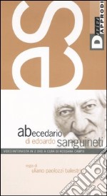 Abecedario di Edoardo Sanguineti. DVD. Con libro libro