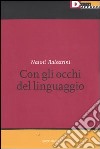 Nanni Balestrini. Con gli occhi del linguaggio. Catalogo della mostra (Milano, 16 maggio-6 giugno 2006) libro