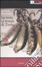 La trota ai tempi di Zorro libro