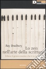 Lo zen nell'arte della scrittura. Libera il genio creativo che è in te