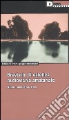 Breviario di estetica audiovisiva amatoriale. Natura, immagine, etica libro