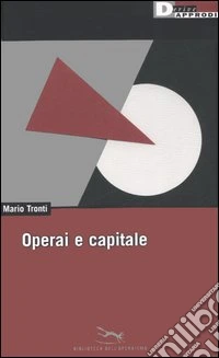 Operai e capitale libro