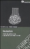 Hezbollah. Storia del partito di Dio e geopolitica del Medio Oriente libro